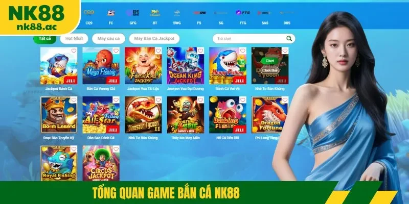 Tổng quan game bắn cá NK88