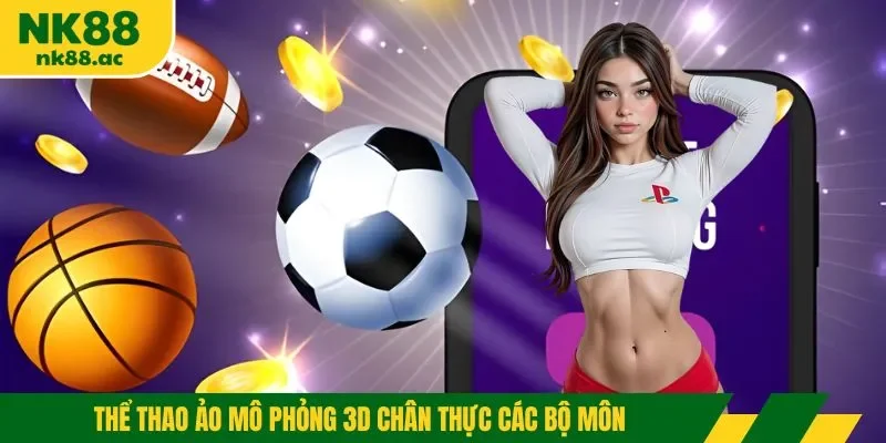 Thể thao ảo mô phỏng 3D chân thực các bộ môn